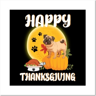 Pug Seeing Turkey Dish Happy Halloween Thanksgiving Merry Christmas Day Posters and Art